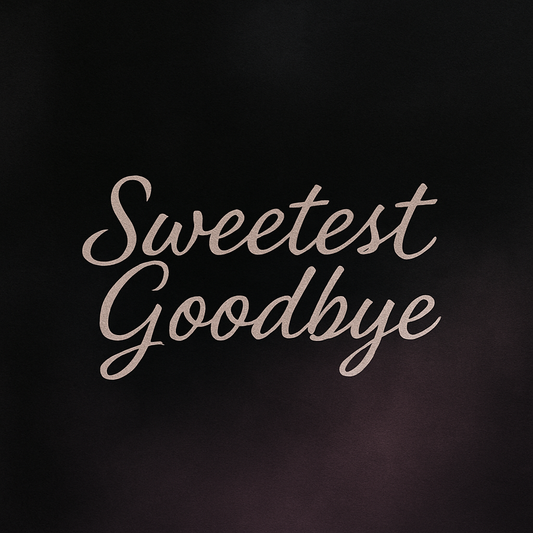 Sweetest Goodbye